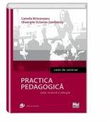Practica pedagogica. Caiet de seminar. Editie revazuta si adaugita (ISBN: 9786062609108)