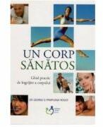 Un corp sanatos - dr. George D. Pamplona-Roger (ISBN: 9786069110133)