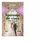 Sperante de viata. Carti de dragoste - Willa Roberts (ISBN: 5948488708597)