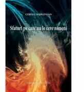 Sfaturi pe care nu le cere nimeni - Cornel Marginean (ISBN: 9786061713264)