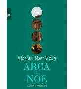 Arca lui Noe - Nicolae Manolescu (ISBN: 9789732332627)