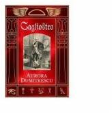 Cagliostro - Aurora Dumitrescu (ISBN: 9786065627178)