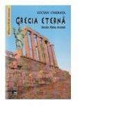 Grecia eterna - Socrate, Platon, Aristotel - Lucian Cherata (ISBN: 9786065627055)