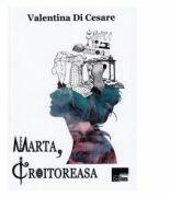 Marta, croitoreasa - Valentina Di Cesare (ISBN: 9786065627512)