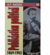 Publicistica politica (1869-1902) - Bogdan Petriceicu Hasdeu (ISBN: 9789739399906)