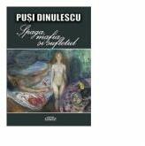 Spaga, mafia si sufletul - Pusi Dinulescu (ISBN: 9786061510092)