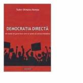 Democratia directa. Un model de guvernare care ar putea sa salveze Romania (ISBN: 9786061158294)