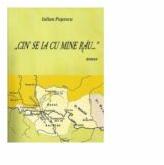 Cin se ia cu mine rau. . . - Iulian Popescu (ISBN: 9786061160174)