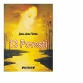 13 povesti - Jianu Liviu-Florian (ISBN: 9786061154814)