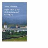 Pagini vechi si noi din istoria Lavrei Neamtului. Volumul 1 - Timotei Prahoveanul (ISBN: 9786062902513)