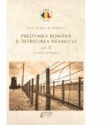 Preotimea romana si intregirea neamului Vol. 2. Temnite si lagare - Grigore N. Popescu (ISBN: 9786062902308)