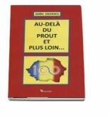 Au-dela du Prout et plus loin. . . - Ciucescu Doru (ISBN: 9786065837669)