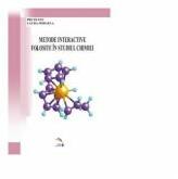 Metode interactive folosite in studiul chimiei - Laura-Mihaela Pruteanu (ISBN: 9789731897462)