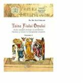 Taina Fiului Omului. Studiu exegetic-teologic al prevestirilor Patimilor si Invierii in Evangheliile sinoptice - Ilie Chiscari (ISBN: 9786062901417)