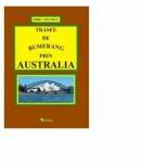 Trasee de bumerang prin Australia - Doru Ciucescu (ISBN: 9786065837690)