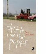Pista de popice - Denis Dinulescu (ISBN: 9786066649933)