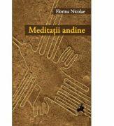 Meditatii andine - Florina Nicolae (ISBN: 9786066649155)