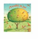 Asculta in jur - Phillis Gershator, Alison Jay (ISBN: 9786069429198)