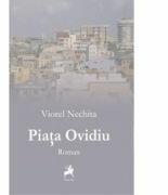 Piata Ovidiu - Viorel Nechita (ISBN: 9786066643153)