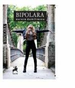 Bipolara - Aurora Dumitrescu (ISBN: 9786066647434)