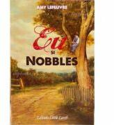 Eu si Nobbles. Colectia Cartilor Rare - Amy LeFeuvre (ISBN: 9786066482295)