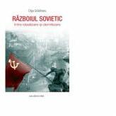Razboiul sovietic intre idealizare si demitizare - Olga Gradinaru (ISBN: 9786061712922)