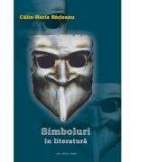 Simboluri in literatura - Calin-Horia Barleanu (ISBN: 9786061709069)