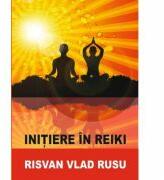 Initiere in Reiki - Risvan Rusu (ISBN: 9786069320235)