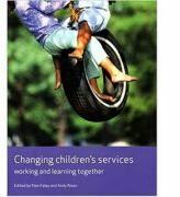 Changing Children's Services. Working and Learning Together - Pam Foley, Andy Rixon (ISBN: 9781847420602)