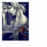 Sub semnul pulsiunii. Eros si Thanatos in literatura, volumul 2 - Calin-Horia Barleanu (ISBN: 9786061710799)