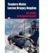Un strain in Regatul Assert - Teodora Matei, Lucian Dragos Bogdan (ISBN: 9786067493559)