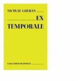 Ex-temporale - Niculae Gheran (ISBN: 9786061712915)