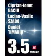 3. 5 povestiri - Ciprian-Ionut Baciu, Lucian-Vasile Szabo, Daniel Timariu (ISBN: 9786067493351)