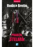Poarta stelara - Rodica Bretin (ISBN: 9786067493450)