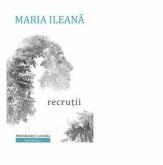 Programul Lucida volumul 1. Recrutii - Maria Ileana (ISBN: 9786067493313)