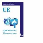 Interconnectivity and EU Foreign Policy Making - Ioana Dodi (ISBN: 9786067493030)