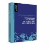 Introducere in dreptul international al investitiilor - Cristina-Elena Popa Tache (ISBN: 9786063903076)