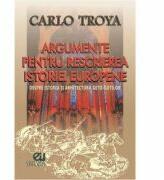 Argumente pentru rescrierea istoriei europene - Carlo Troya (ISBN: 9786066990127)