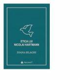 Etica lui Nicolai Hartmann - Diana Silaghi (ISBN: 9789731097831)