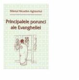 Principalele porunci ale Evangheliei - Sfantul Nicodim Aghioritul (ISBN: 6422636004728)