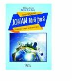 Johan fara tara. Strabatand lumea pe drumul pacii - Johan Galtung (ISBN: 9789737358288)