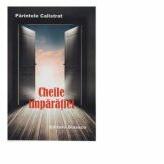 Cheile imparatiei (volumul I) - Parintele Calistrat (ISBN: 9786068971117)