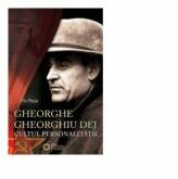Gheorghe Gheorghiu Dej - Cultul personalitatii (1945-1965) - Elis Plesa (ISBN: 7860653729177)