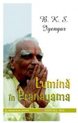 Lumină în Pranayama (ISBN: 9786068460215)