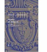Tratat de moneta. Editia a III-a. Schimbul si tehnica monetara - Stefan I. Dumitrescu (ISBN: 9786064400741)