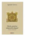 Mierla, poetul si stanjenelul tahigraf (poezii) - Ignatie Grecu (ISBN: 9786067118698)