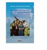 ULTIMELE ZILE DE PACE ALE AVIATIEI SPORTIVE. Vol. I. CONTEXT ISTORIC, ORGANIZARE, DESFASURARE, PERSONALITATI - Alexandru Lindner (ISBN: 9786067117905)