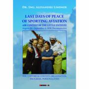 Last days of peace of sporting aviation. Volume 1 - Alexandru Lindner (ISBN: 9786067118773)