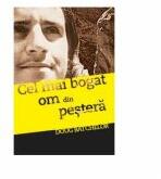 Cel mai bogat om din pestera - Doug Batchelor (ISBN: 9789731017297)
