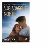 Sub soarele noptii - Trish Cook (ISBN: 9786068754444)